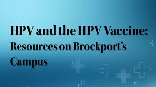 HPV and the HPV Vaccine: Resources on Brockport’s&nbsp;Campus
